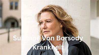 Suzanne von Borsody Krankheit: Ein Blick auf die Gesundheit der beliebten Schauspielerin